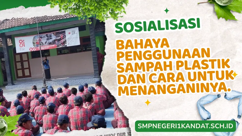 Sosialisasi Bahaya Penggunaan sampah plastik dan cara untuk menanganinya 